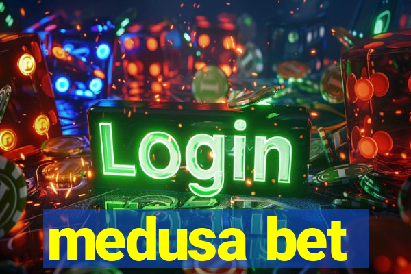 medusa bet